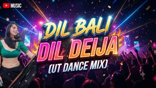 Dil Bali Dil Dei Ja (UT Dance Mix) - New Odia Sambalpuri DJ Song 2026