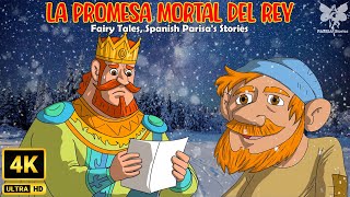 LA PROMESA MORTAL DEL REY | Mejores cuentos de hadas 2024 | Spanish Parisa's Stories