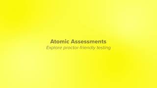 Atomic Assessments for Secure, High-stakes Testing
