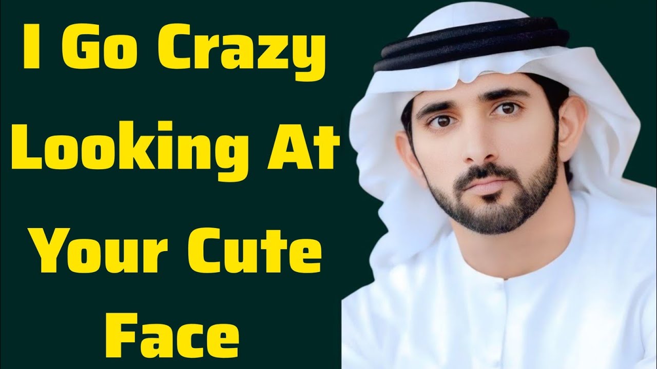 I go crazy looking at your cute face | Sheikh Hamdan Fazza Poetry | Prince of Dubai | Fazza Poems