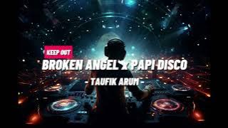 Broken Angel x Papi Disco - ( Taufik Arum ) - Remix - KeepOut - 2025 - !!!!