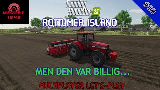 FS25 | MEN DEN VAR BILLIG... | ROTTUMER ISLAND | EP08