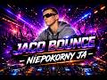 🔥JACO BOUNCE "NIEPOKORNY JA"🔥#JacoBounce #NiepokornyJa #MęskieGranie