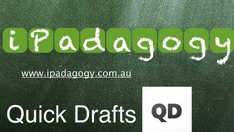 iPadagogy - App Review - Quick Drafts 3 Minute Tutorial
