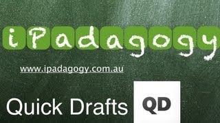iPadagogy - App Review - Quick Drafts 3 Minute Tutorial