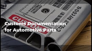 Customs Documentation for Automotive Parts