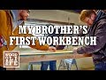 My Brother's First Workbench | Family Barn Raising My Brother's First Workbench | Family Barn Raising