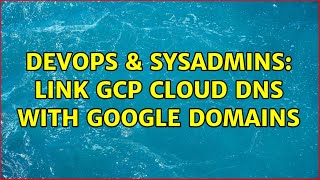 Celebrity DevOps & SysAdmins: Link GCP Cloud DNS with Google Domains Net Worth