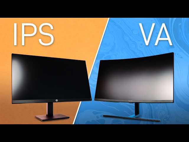 IPS vs VA – Which Is the Better Panel Tech? 