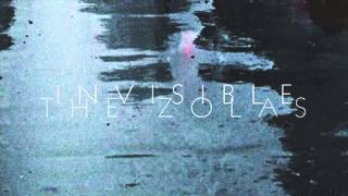 Video thumbnail of "The Zolas - Invisible"
