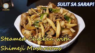 STEAMED CHICKEN WITH SHIMEJI MUSHROOMS | SULIT SA SARAP! screenshot 5
