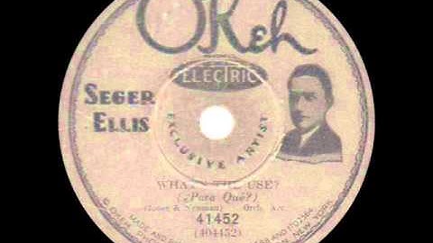 Seger Ellis - What's the Use? - 1930