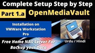 Open Media Vault Complete Setup 2021 Part#1.a | Installation Open Media Vault on VMware Workstation screenshot 1