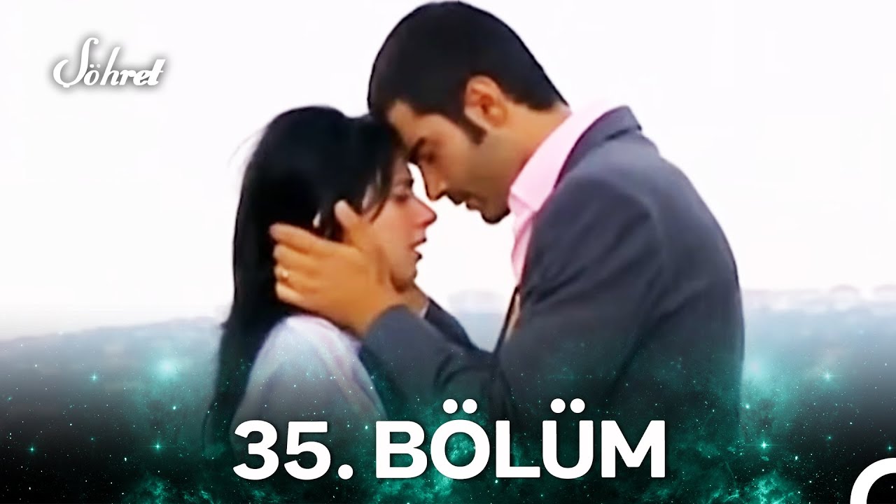 Şöhret 35. Bölüm
