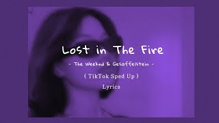 The Weeknd & Gesaffelstein - Lost in The Fire ( TikTok Sped Up + Lyrics ) Resimi