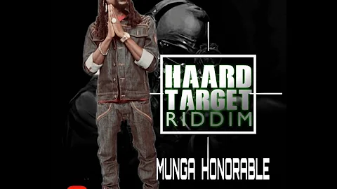 MUNGA HONORABLE   RUN (RAW)   HAARD TARGET RIDDIM JANUARY 2017