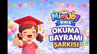 Okuma Bayramı Şarkısı 🎶 Okuyorum Ben Artık Eğlenceli Ve Neşeli Çocuk Şarkısı Minyjoy Kids