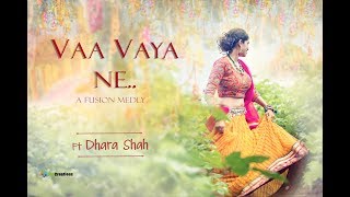 Video thumbnail of "Vaa Vaya Ne | Ft. Dhara Shah | New Gujarati Song | A Fusion Medley | Monsoon Special"