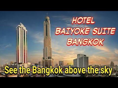 On the rooftop of Thailand at Baiyoke Sky Hotel, Bangkok | Life in a  rucksack