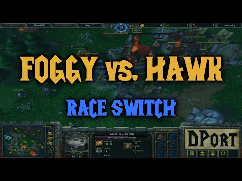 Warcraft 3 Foggy HU Vs HawK NE RACE SWITCHING CUP 