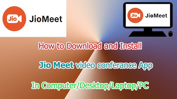 HOW TO DOWNLOAD AND INSTALL JIO MEET APP IN PC/COMPUTER/DESKTOP/LAPTOP