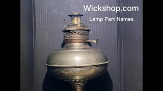 Antique oil lamp part names and explanations.