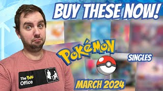 POKEMON INVESTING MARCH 2024 | Invest In These Pokemon Cards Right Now!