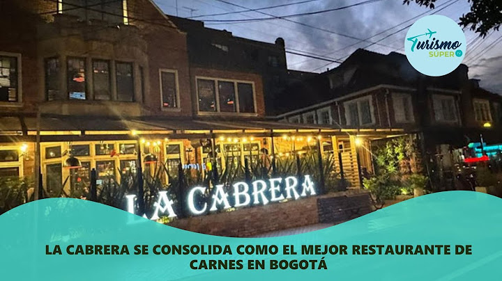 La Cabrera se consolida como el mejor restaurante de Carnes en Bogotá