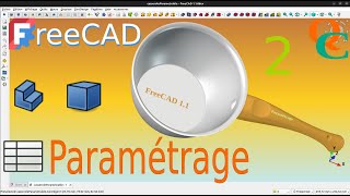 Comment créer cette casserole paramétrable avec Part et Part Design dans FreeCAD 1.1 ? 2