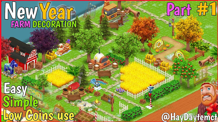 Hay Day New Year Farm Decoration Part 1 - Farm Design Idea