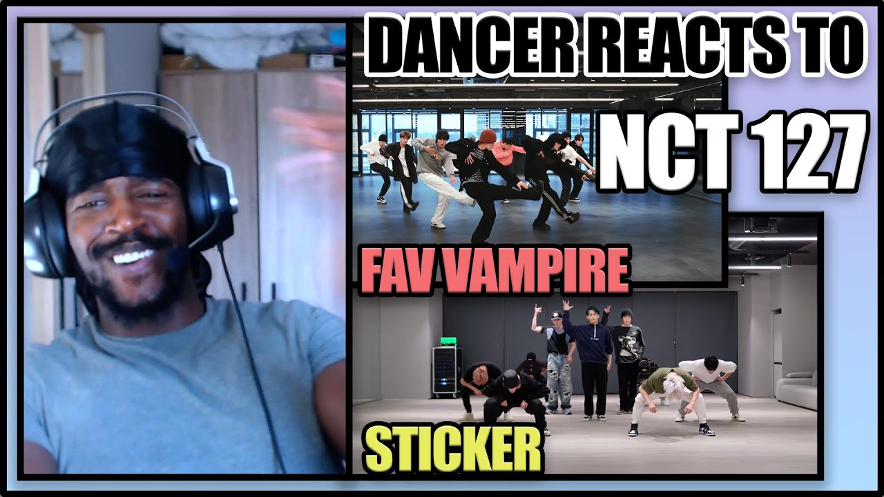 PROFESSIONAL DANCER REACTS | NCT 127 엔시티 127 'Sticker' Dance Practice + 'Favorite (Vampire)' Dance