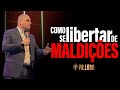 Como se Libertar da Maldição - Pr. Lôbo