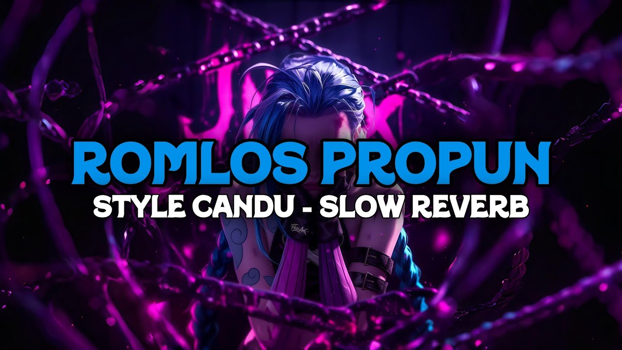 DJ ROMLOS PROPUN STYLE CANDU [ SLOWED REVERB ]