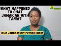 WHAT HAPPENED TO CHAT JAMAICAN WITH TANIA? | CHAT JAMAICAN NOT POSTING VIDEOS