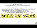 HOW TO SOLVE A PROBLEM ON RATES OF WORK