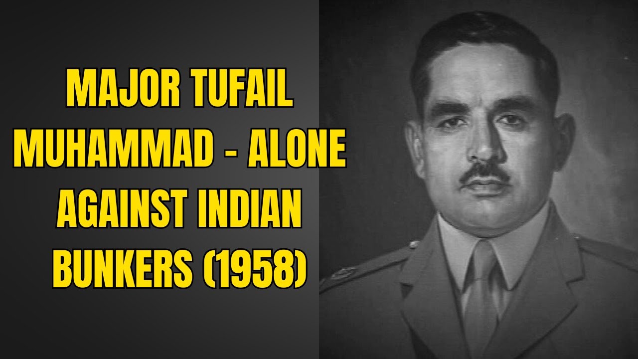 Tufail Rind Major Tufail Muhammad – Alone Against Indian Bunkers (1958) - YouTube