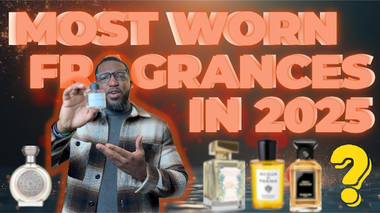 Most Worn Fragrances 2025 | Year in Review - YouTube
