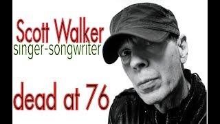Scott Walker, experimental singer-songwriter, dead at 76