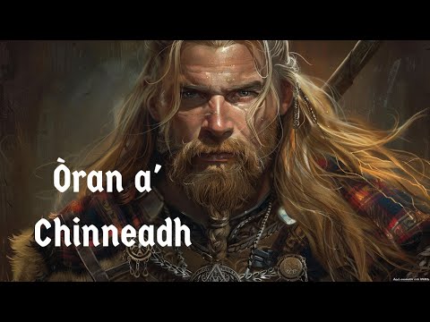 🎵 Òran a' Chinneadh (Song of the Clan) | Celtic Song in Scottish Gaelic | Gàidhlig na h-Alba