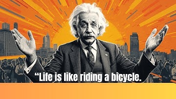 “Keep Moving Forward | Albert Einstein Motivation | Life Is Like Riding a Bicycle”