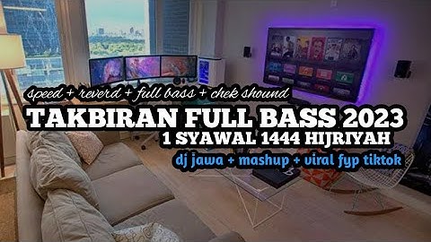 Dj Takbiran Full bass 2023 Terbaru