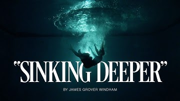 "Sinking Deeper" by James Grover Windham