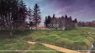 The Symphonic War - Born to Die