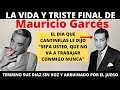 LA VIDA Y TRISTE FINAL DE MAURICIO GARCES | EL GRAN ZORRO PLATEADO