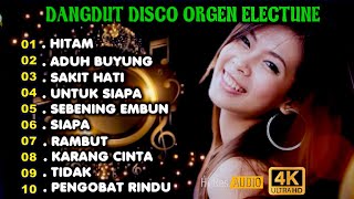 Download Lagu DANGDUT DISCO ORGEN ELECTUNE ( Hitam - Aduh Buyung - Sakit Hati ) MP3 Download Lagu DANGDUT DISCO ORGEN ELECTUNE ( Hitam - Aduh Buyung - Sakit Hati ) MP3