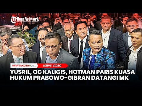 Rombongan Kuasa Hukum Prabowo-Gibran Datangi MK, Ada Yusril, OC Kaligis, Hotman Paris