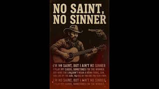 🤠 No Saint, No Sinner - Dark Western Ballad