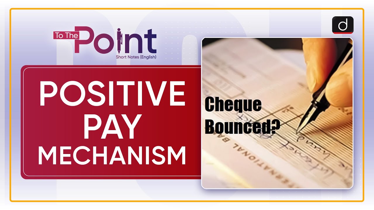 Positive Pay Mechanism - To The Point | Drishti IAS English – Watch On YouTube