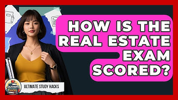 How Is The Real Estate Exam Scored? - Ultimate Study Hacks