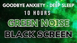 Sleep Green Noise Sound To Tinnitus Relife - BLACK SCREEN | Sound For Focus Attention